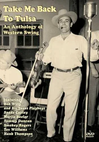 DVD – Take Me Back to Tulsa: An Anthology of Western Swing