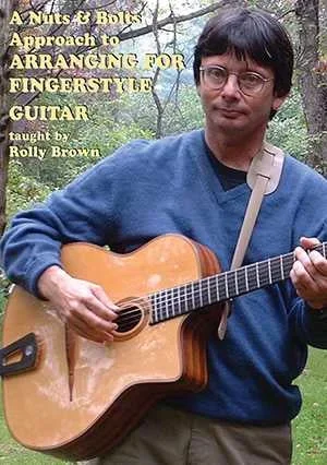DVD-A Nuts and Bolts Approach to Arranging for Fingerstyle Guitar