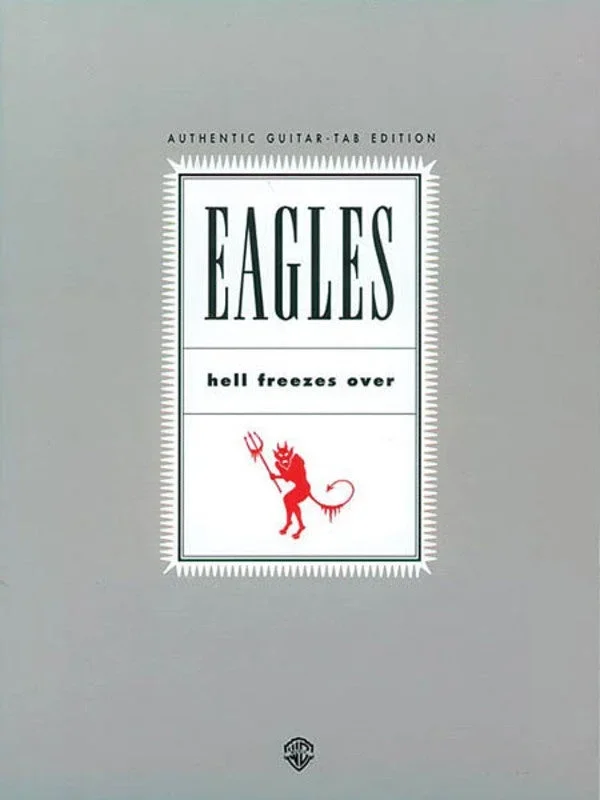 Eagles – Hell Freezes Over