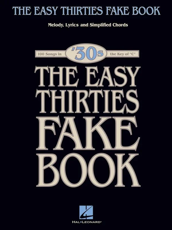 Easy Thirties Fake Book In The Key Of C (Spiral Bound Book)