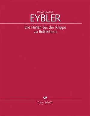 Eybler: Die Hirten bei der Krippe zu Bethlehem