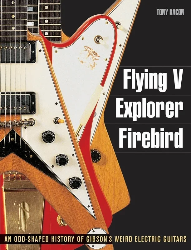 Flying V Explorer Firebird (Softcover Book)