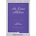 Fred Bock Music An Easter Alleluia! SATB composed by Gordon Young Standard