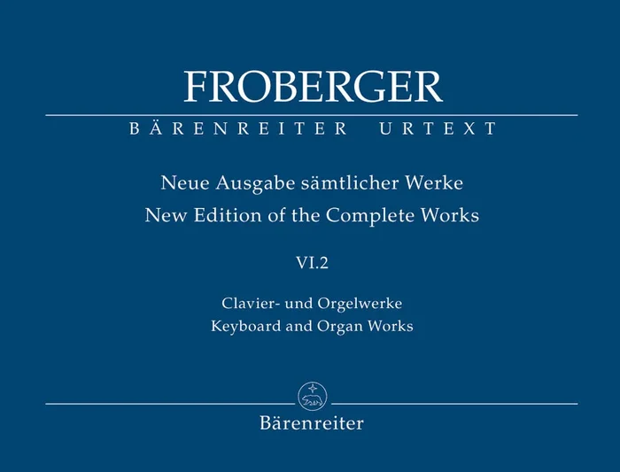 Froberger: Works from Copied Sources – New Sources, New Readings, New Works, Part 2