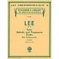 G. Schirmer 40 Melodic and Progressive Etudes, Op. 31 – Book 2 String Solo Composed by S Lee Edited by L Schultz Standard