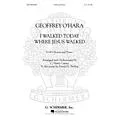 G. Schirmer I Walked Today Where Jesus Walked (SAB) SAB composed by Geoffrey O’Hara Standard