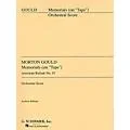 G. Schirmer IV. Memorials (Full Score) Score Composed by Morton Gould Standard