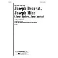 G. Schirmer Joseph Dearest, Joseph Mine (from Three Folk Carols) Score & Parts arranged by Cary Ratcliff Standard