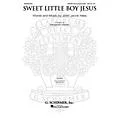 G. Schirmer Sweet Little Boy Jesus SATB arranged by Benjamin Harlan Standard