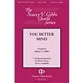 Gentry Publications You Better Mind SATB a cappella arranged by Stacey V. Gibbs Standard