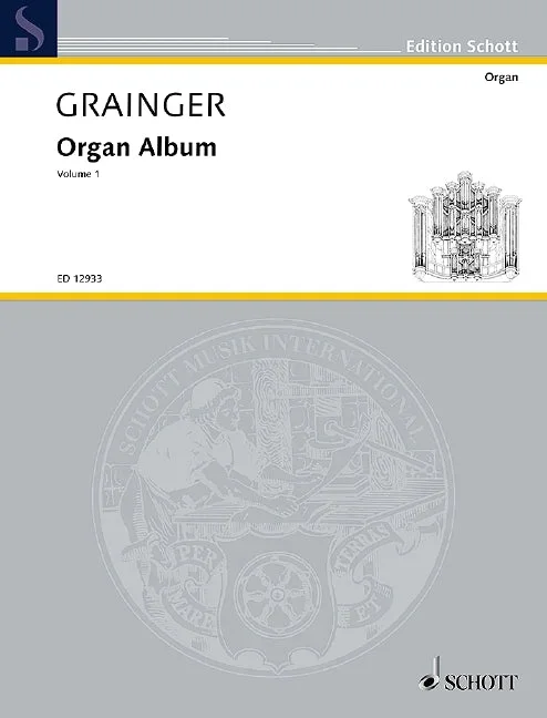 Grainger: Organ Album – Volume 1