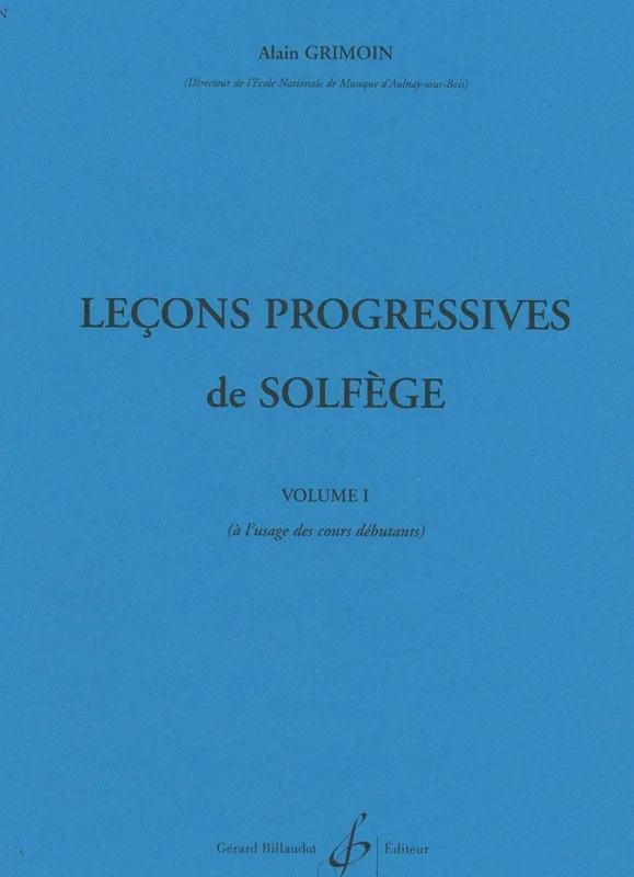 Grimoin: 30 Leçons progressives de solfege – Volume 1 (Débutant)