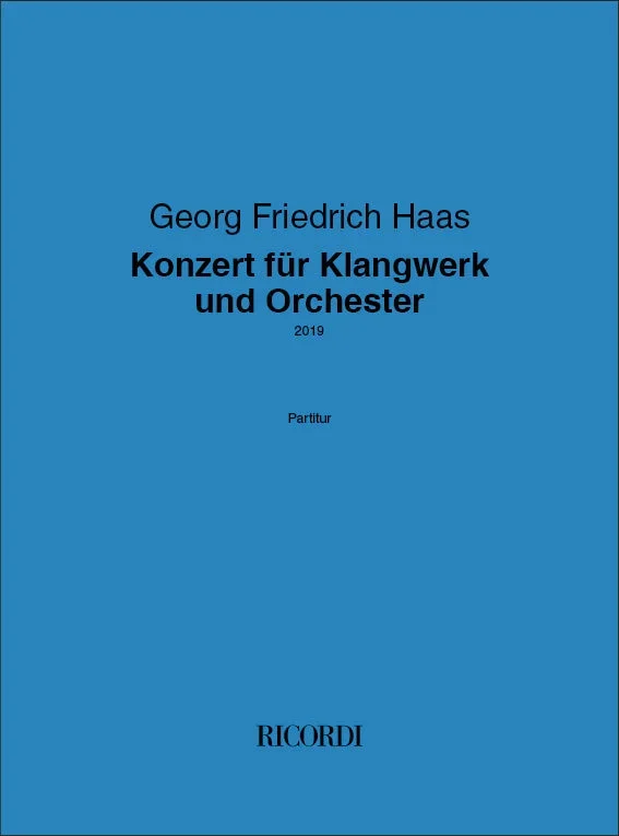 Haas: Concerto für Klangwerk and Orchester