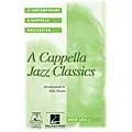 Hal Leonard A Cappella Jazz Classics SATB DV A Cappella arranged by Deke Sharon Standard