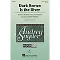 Hal Leonard Dark Brown Is the River VoiceTrax CD Composed by Audrey Snyder Standard
