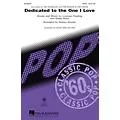 Hal Leonard Dedicated to the One I Love SAB by The Mamas & the Papas and The Shirelles Arranged by Audrey Snyder Standard