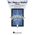 Hal Leonard Do I Hear a Waltz? (Medley) SAB Arranged by John Purifoy Standard