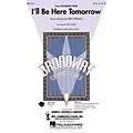 Hal Leonard I’ll Be Here Tomorrow (from The Grand Tour) Combo Parts Arranged by Ed Lojeski Standard