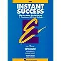 Hal Leonard Instant Success – Eb Alto Clarinet (Starting System for All Band Methods) Essential Elements Series Standard