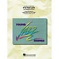 Hal Leonard It’s Too Late (Alto Sax Feature) Jazz Band Level 3 Arranged by Mark Taylor Standard