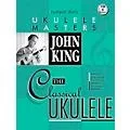 Hal Leonard Jumpin’ Jim’s Ukulele Masters John King The Classical Ukulele Book/CD Standard