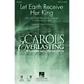 Hal Leonard Let Earth Receive Her King SATB arranged by Keith Christopher Standard