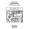 Hal Leonard Mountain Trail (Choral Music/Octavo Secular Satb) SATB Composed by Gove, Elizabeth Standard