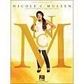 Hal Leonard Nicole C. Mullen The Ultimate Collection PVG Standard