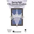 Hal Leonard Opening Night (A New Generation of Broadway) 2-Part arranged by Mac Huff Standard