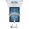 Hal Leonard Our Time (from Merrily We Roll Along) ShowTrax CD Arranged by Mac Huff Standard