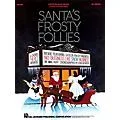 Hal Leonard Santa’s Frosty Follies (Choral Revue) SATB Standard