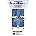 Hal Leonard So Long, Farewell (from The Sound of Music) SATB arranged by Ed Lojeski Standard