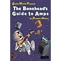 Hal Leonard The Bonehead’s Guide to Amps Book Standard