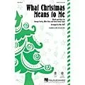 Hal Leonard What Christmas Means to Me SAB Arranged by Mac Huff Standard