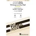 Hal Leonard Writing’s on the Wall (from the film Spectre) 2-Part by Sam Smith arranged by Mac Huff Standard
