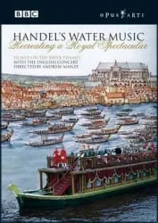 Handel’s Water Music: Recreating a Royal Spectacular – DVD