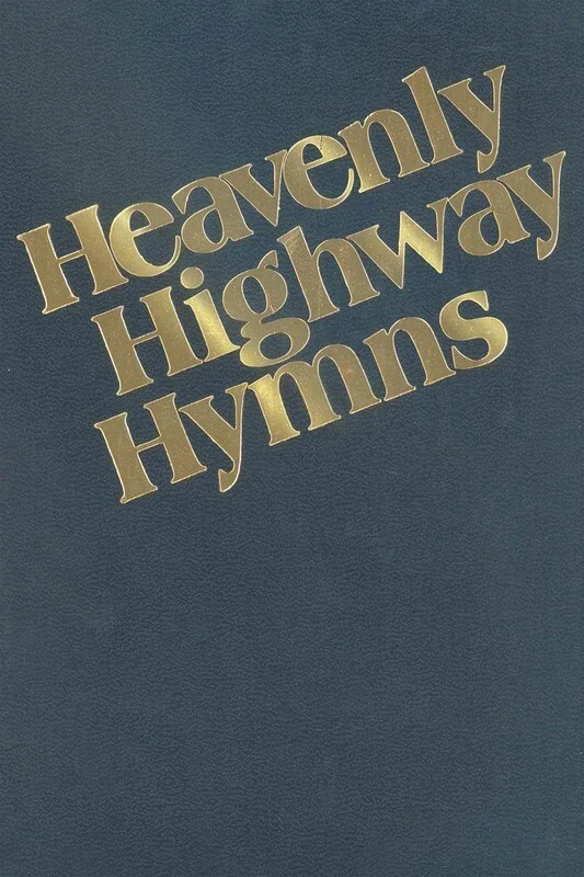 Heavenly Highway Hymns Looseleaf Edition