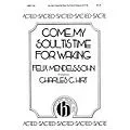 Hinshaw Music Come, My Soul, Tis Time for Waking SATB composed by Felix Mendelssohn Standard