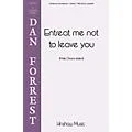 Hinshaw Music Entreat Me Not to Leave You TTBB composed by Dan Forrest Standard