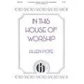 Hinshaw Music In This House of Worship SATB composed by Allen Pote Standard