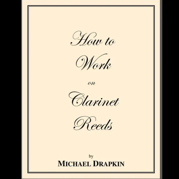 How to Work on Clarinet Reeds