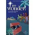 Integrity Music No Wonder! (A Christmas Worship Musical for Kids) CD 10-PAK Arranged by Jeff Sandstrom Standard