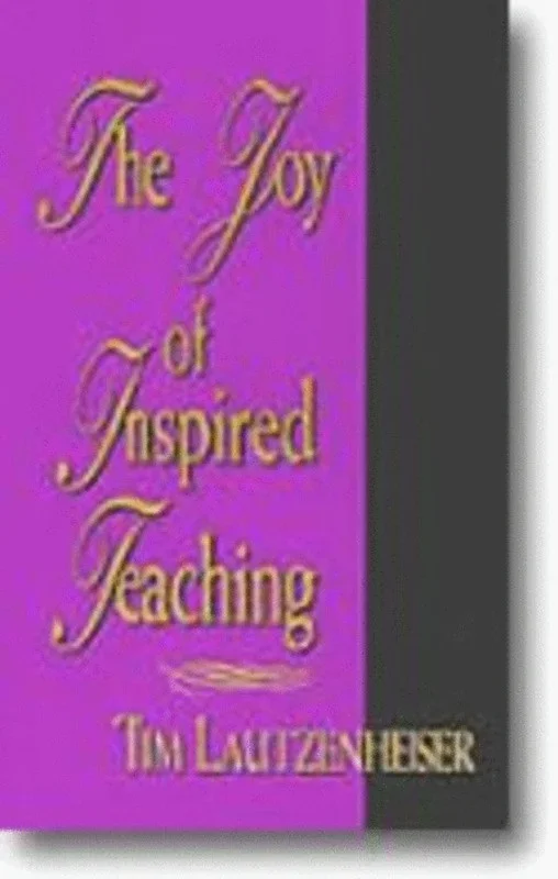 Joy Of Inspired Teaching Hardcover Book