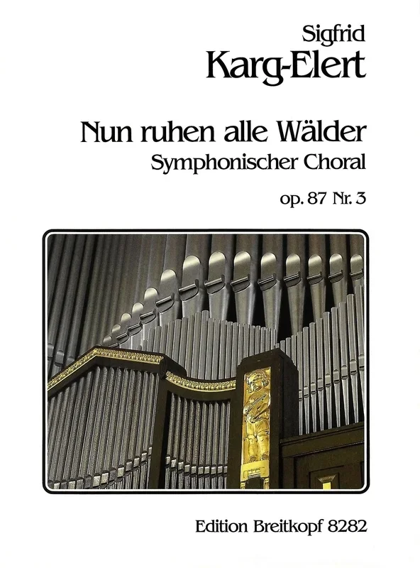 Karg-Elert: Nun ruhen alle Wälder, Op. 87, No. 3