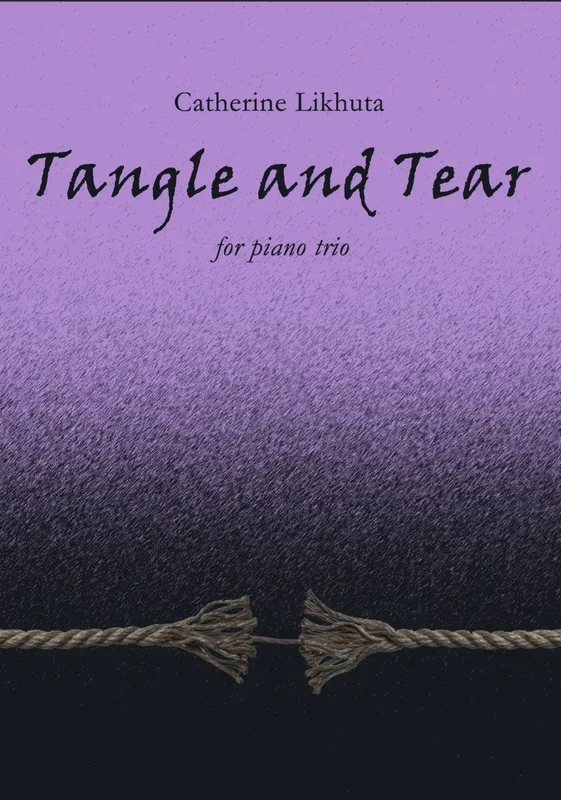 Likhuta: Tangle and Tear (Version for Horn, Violin, & Piano)
