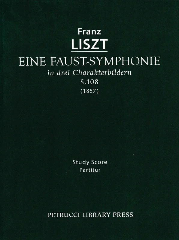 Liszt: Faust Symphony, S.108
