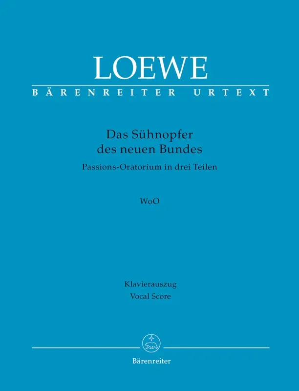Loewe: Das Sühnopfer des neuen Bundes, WoO