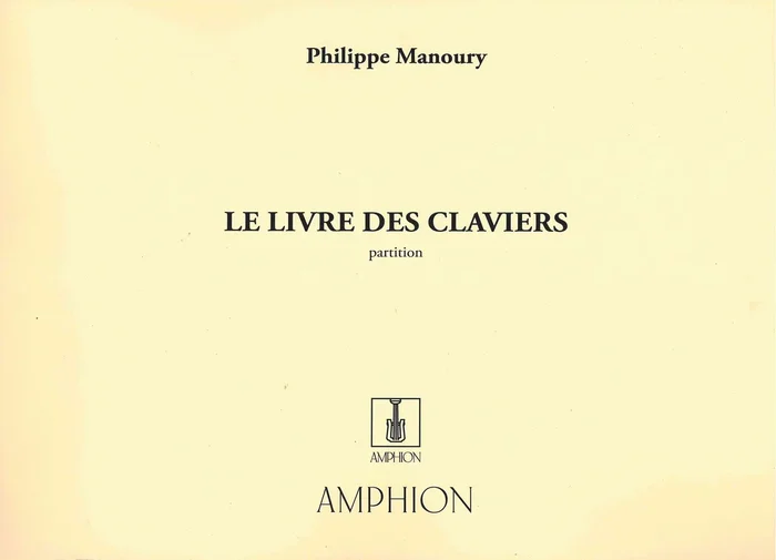 Manoury: Le Livre des Claviers
