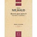 Max Eschig Piano Works – Volume II Editions Durand Softcover Composed by Darius Milhaud Edited by Thomas Hammje Standard