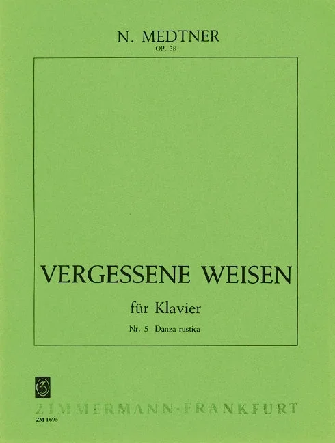 Medtner: Forgotten Melodies, Op. 38, No. 5 (Danza rusticate)